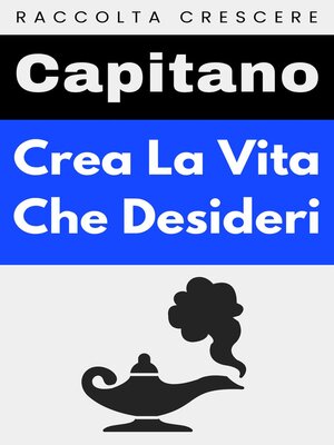 cover image of Crea La Vita Che Desideri